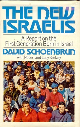 Item #673 THE NEW ISRAELIS. David SCHOENBRUN