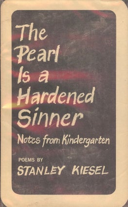 Item #6987 THE PEARL IS A HARDENED SINNER. STANLEY KIESEL