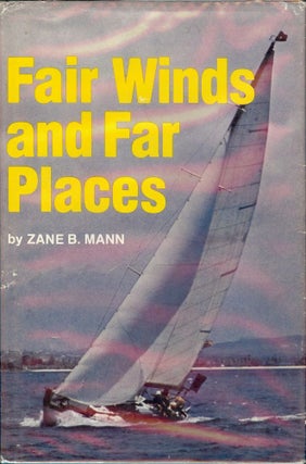 Item #701 FAIR WINDS AND FAR PLACES. Zane B. MANN