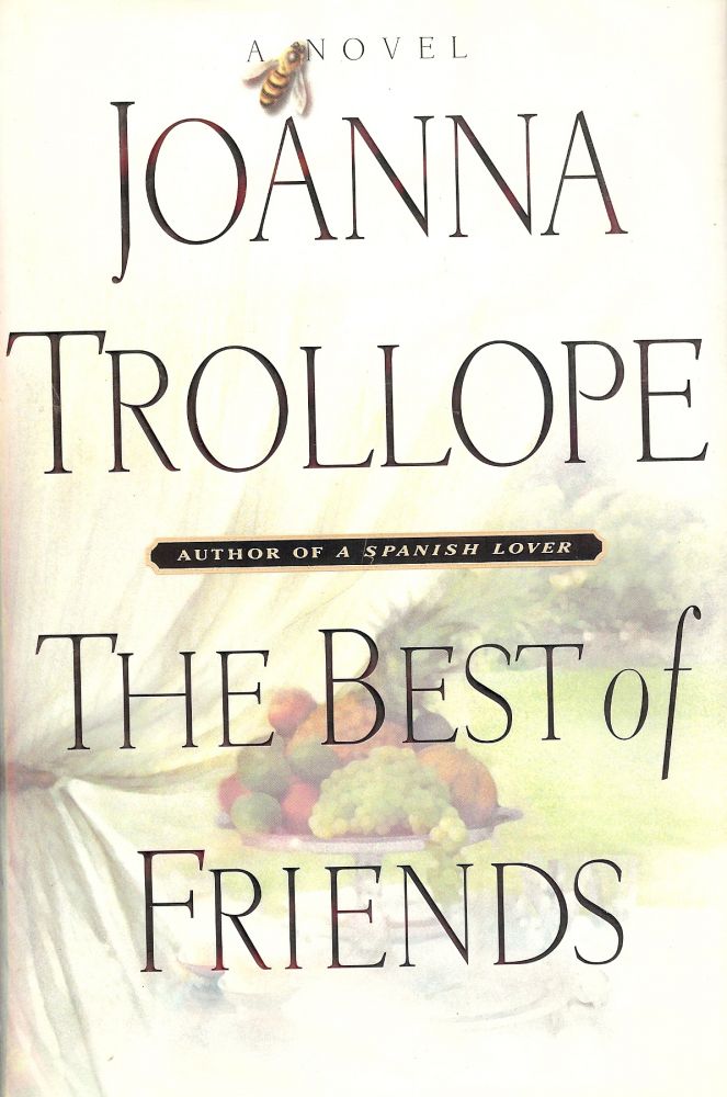 Item #716 THE BEST OF FRIENDS. Joanna TROLLOPE.