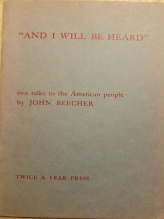 Item #727 AND I WILL BE HEARD. John BEECHER