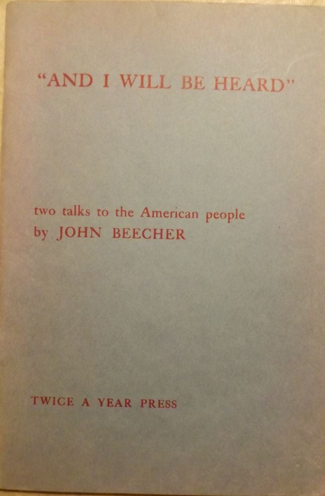 Item #727 AND I WILL BE HEARD. John BEECHER.