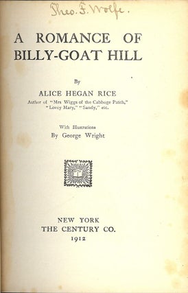 Item #7278 A ROMANCE OF BILLY-GOAT HILL. Alice Hegan RICE