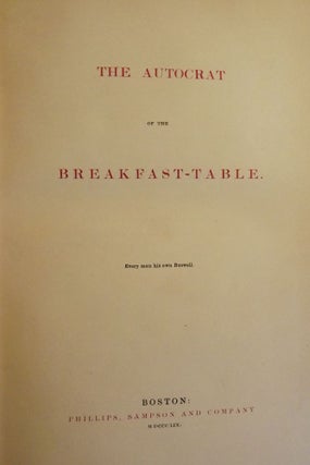 Item #776 THE AUTOCRAT OF THE BREAKFAST TABLE. Oliver Wendell HOLMES