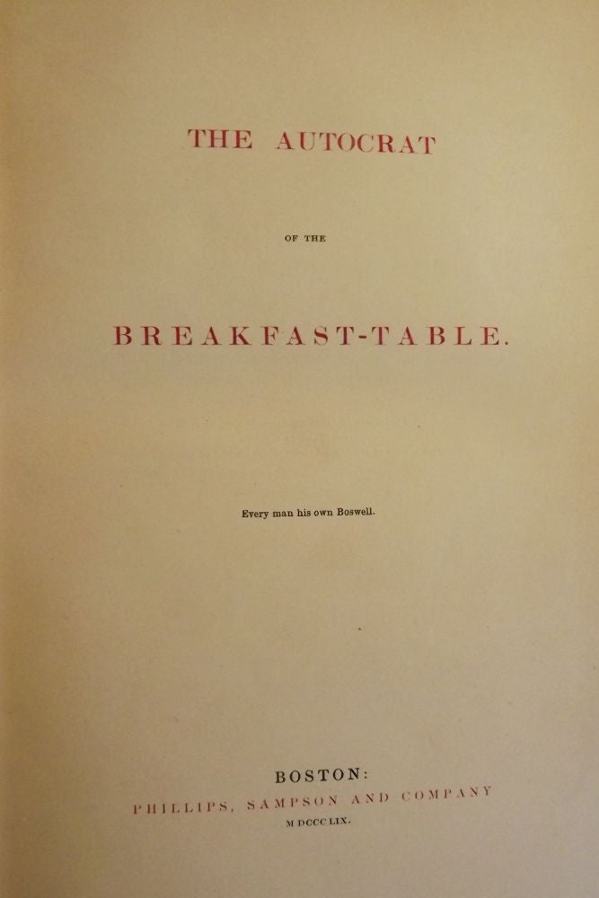 Item #776 THE AUTOCRAT OF THE BREAKFAST TABLE. Oliver Wendell HOLMES.