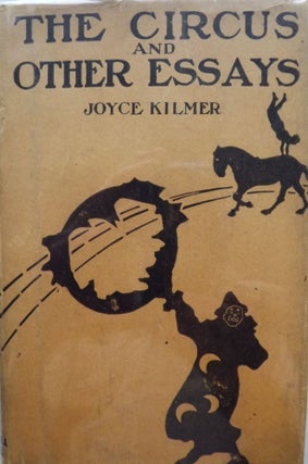Item #777 THE CIRCUS AND OTHER ESSAYS. Joyce KILMER