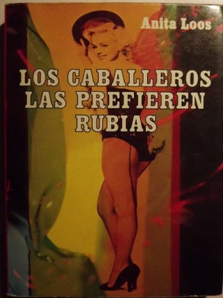 Item #785 LOS CABALLEROS LAS PREFIEREN RUBIAS/ GENTLEMEN PREFER BLONDES. Anita LOOS