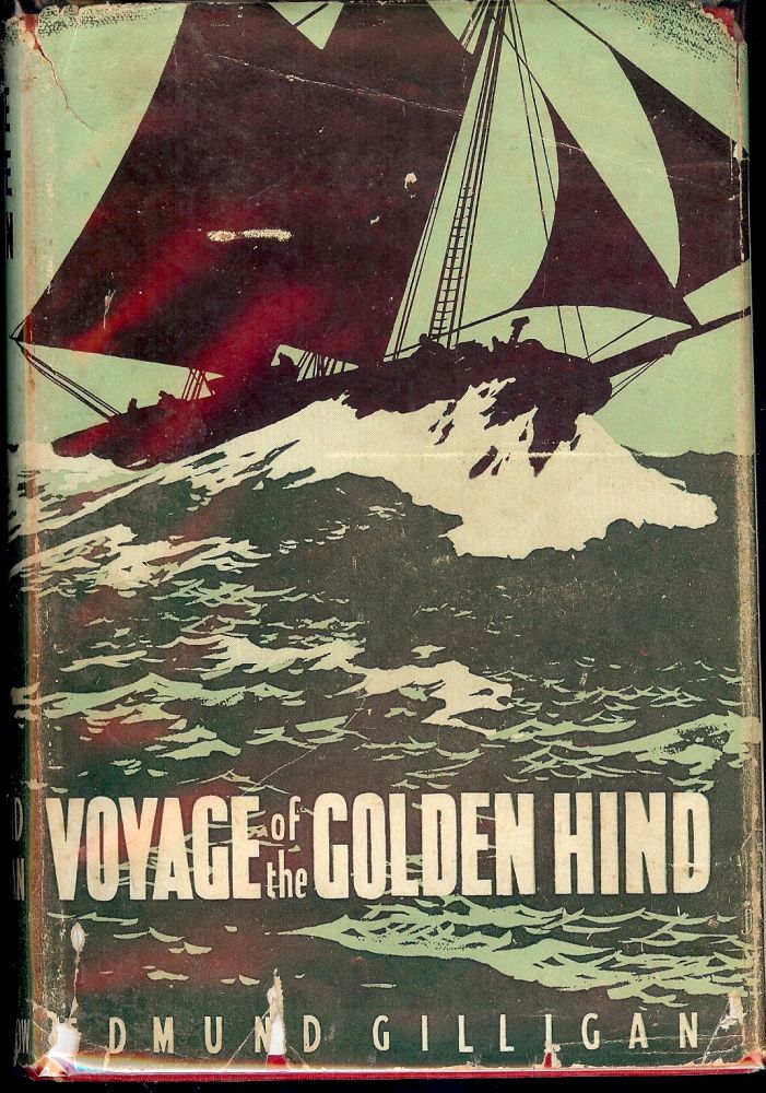 Item #807 VOYAGE OF THE GOLDEN HIND. Edmund GILLIGAN.