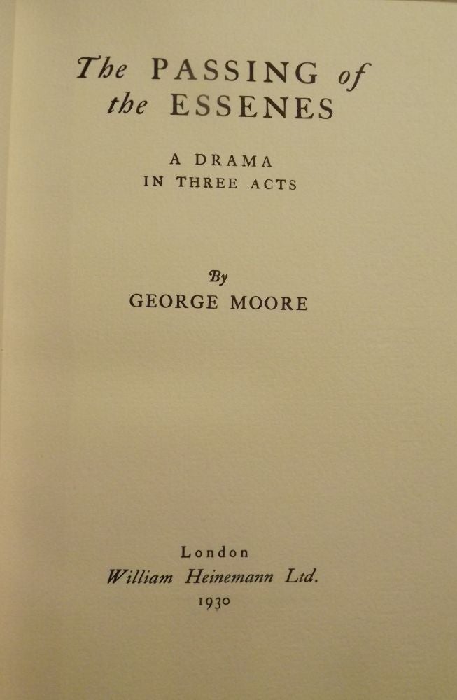 Item #8276 THE PASSING OF THE ESSENES. GEORGE MOORE.