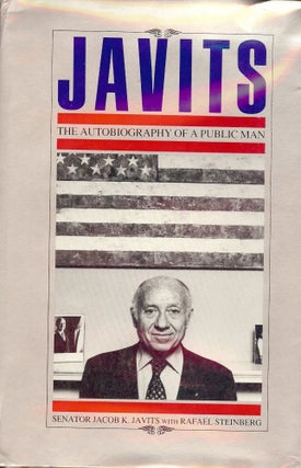 Item #833 JAVITS: THE AUTOBIOGRAPHY OF A PUBLIC MAN. Jacob K. JAVITS