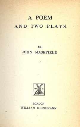 Item #8484 A POEM AND TWO PLAYS. JOHN MASEFIELD