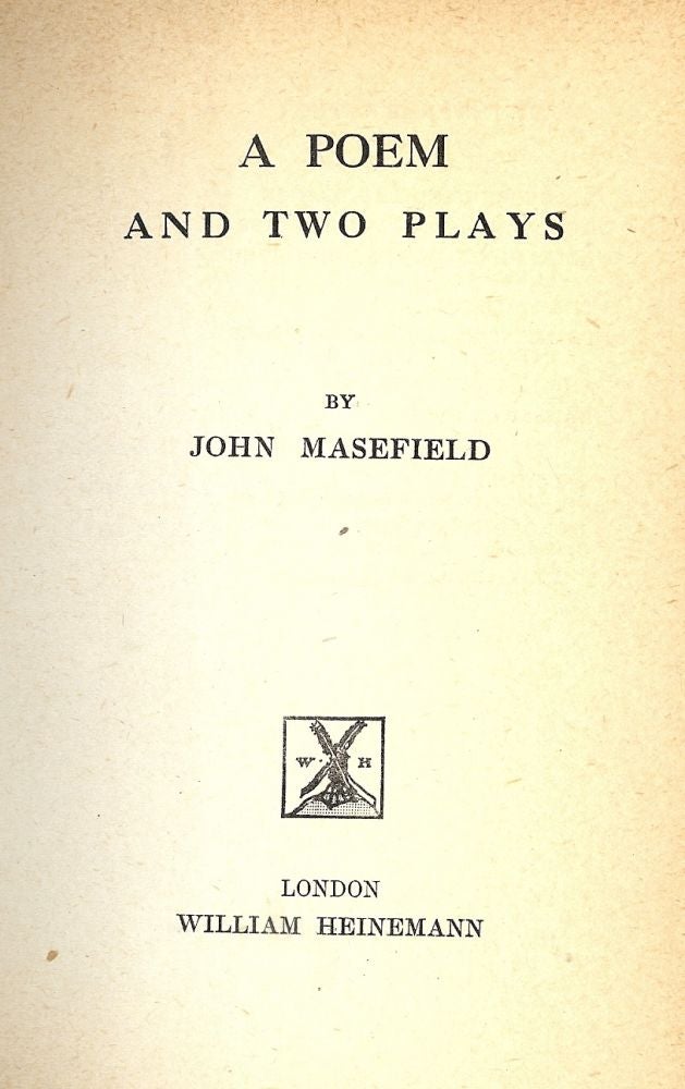 Item #8484 A POEM AND TWO PLAYS. JOHN MASEFIELD.