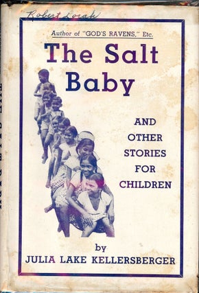 Item #879 THE SALT BABY AND OTHER STORIES FOR CHILDREN. Julia Lake KELLERSBERGER