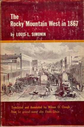 Item #882 THE ROCKY MOUNTAIN WEST IN 1867. Louis L. SIMONIN