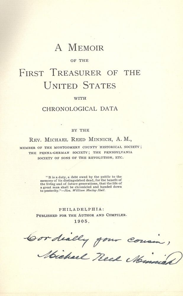 Item #917 A MEMOIR OF THE FIRST TREASURE OF THE UNITED STATES. Michael Reed MINNICH.