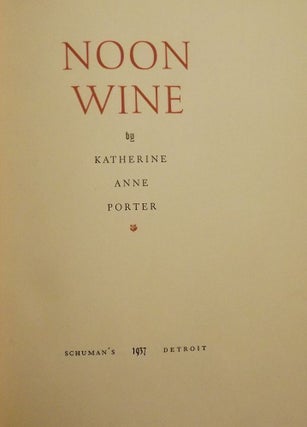 Item #919 NOON WINE. Katherine Anne PORTER