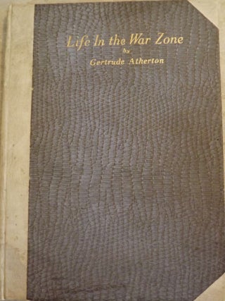 Item #9289 LIFE IN THE WAR ZONE. GERTRUDE ATHERTON