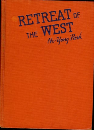 Item #936 RETREAT OF THE WEST. No-Yong PARK