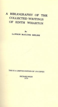 Item #972 A BIBLIOGRAPHY OF THE COLLECTED WRITINGS OF EDITH WHARTON. Lawson McClung MELISH