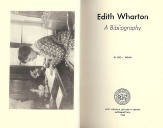 Item #973 EDITH WHARTON: A BIBLIOGRAPHY. Vito J. BRENNI