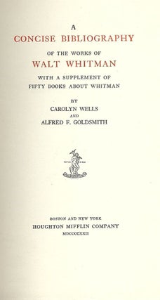 Item #975 A CONCISE BIBLIOGRAPHY OF THE WORKS OF WALT WHITMAN. Carolyn WELLS
