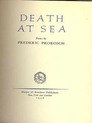 Item #9767 DEATH AT SEA. FREDERIC PROKOSCH